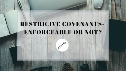 restrictive-covenants-enforceable-or-not-jaquay-enterprise